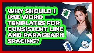 Why Should I Use Word Templates For Consistent Line And Paragraph Spacing? - Docs and Sheets Pro