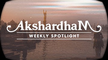 02. BAPS Swaminarayan Akshardham Spotlight