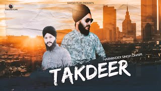 Takdeer Harminder Singh Dhaipi Punjabi Music New 2022
