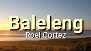 Baleleng - Roel Cortez ( LYRICS ) chords