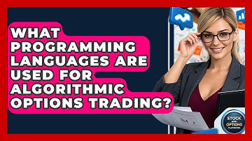 What Programming Languages Are Used For Algorithmic Options Trading? - Stock and Options Playbook