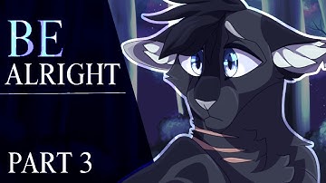 Part 3 || "Be Alright" PMV Crowfeather MAP