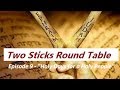 Two Sticks Roundtable Radio Show - Episode 9 "Holy Days for a Holy People"