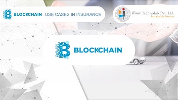 Blockchain: Real World Use Cases in Insurance Industry