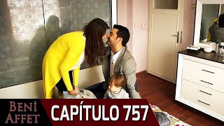 Perdóname (Beni Affet) - Capítulo 757