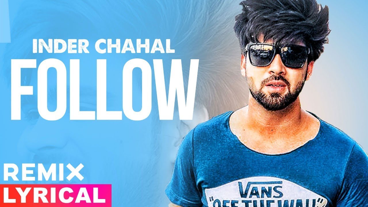 Follow (Lyrical Remix) | Inder Chahal Feat Whistle | Latest Punjabi Songs 2019