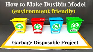 how to make dustbin model (environment friendly science school project) - diy | howtofunda