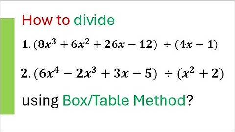 How to Divide Polynomials Using Box/Table Method?