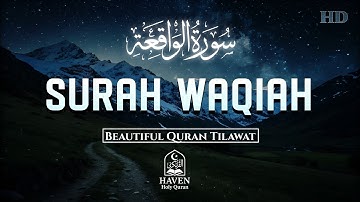 Surah Al Waqiah (سورة الواقعة) | Rizq, Wealth & Blessings | Beautiful Quran Tilawat for Barakah