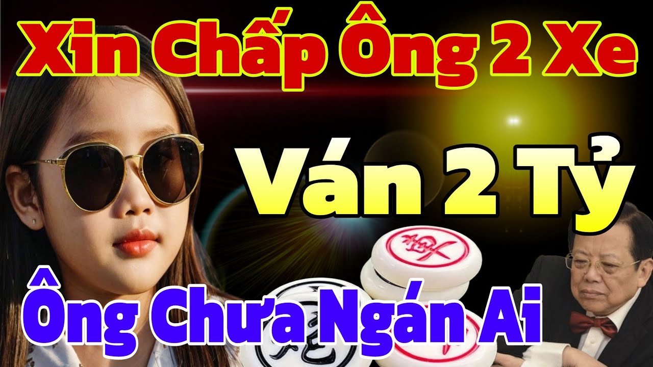 Cờ Tướng - Học Kỹ Năng Phế Xe Nâng Cao 