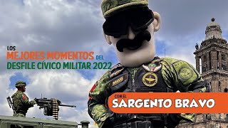 Acompaña al Sargento Bravo en el Desfile Cívico Militar 2022.