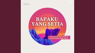 Bapaku Yang Setia