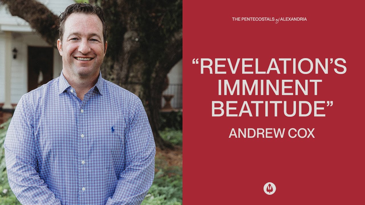 Revelation's Imminent Beatitude | Andrew Cox