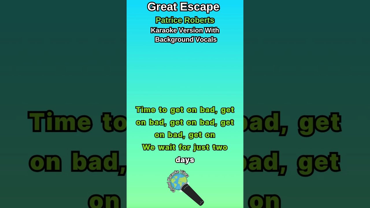 Full Karaoke Video Linked Above Great Escape By Patrice Roberts