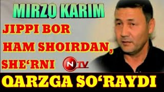 Mirzo Karim - Jippi bor ham shoirdan, she‘rni qarzga so‘raydi