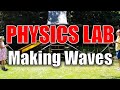 Physics Lab Making Waves Waves