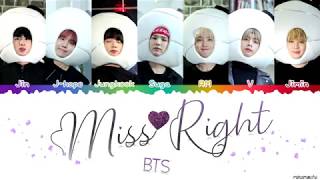 BTS (방탄소년단) - 'MISS RIGHT' Lyrics [Color Coded Han_Rom_Eng]