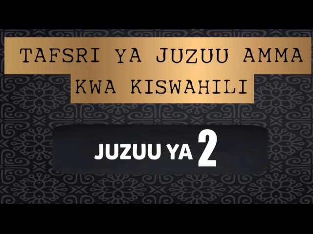 JUZUU YA PILI (Tafsri ya Juzuu Amma kwa Kiswahili) class=
