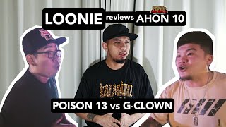 LOONIE | BREAK IT DOWN: Rap Battle Review E48 | AHON 10: POISON 13 vs G-CLOWN