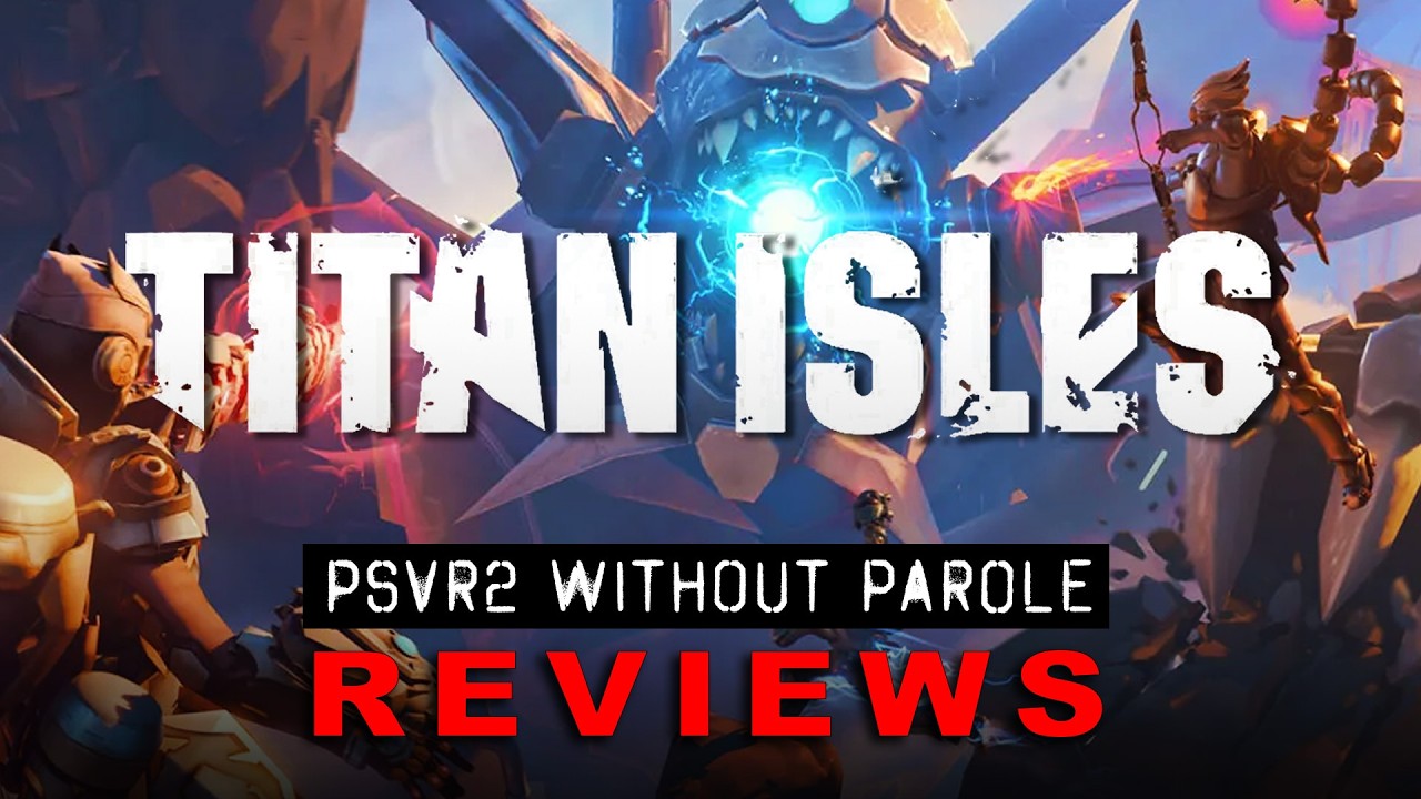 Titan Isles | PSVR2 REVIEW