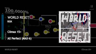 【Project: RUSHER】WORLD RESET [Climax 15+] | All Perfect (MAX-6)