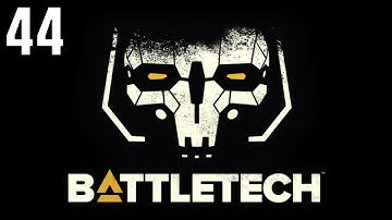 Battletech - Ep 44 