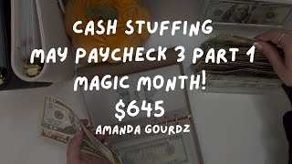 Cash Stuffing | May Paycheck 3 Part 1 | Magic Month | $645