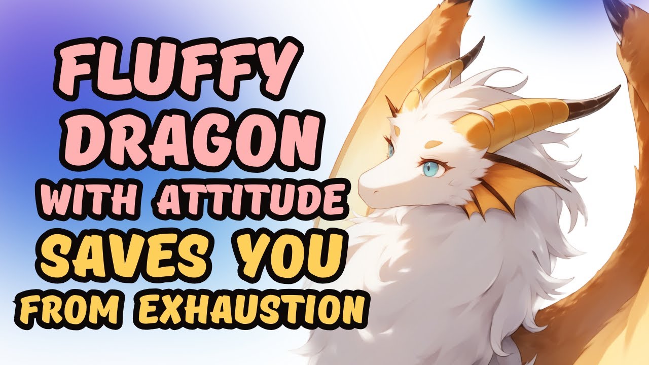 Fluffy Dragon With Attitude x Hard-Working Apothecary's Apprentice [Saving You From Exhaustion][F4A]