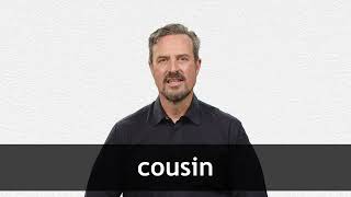 How to pronounce COUSIN in American English
