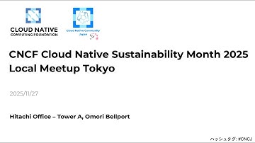 CNCF Cloud Native Sustainability Month 2025 - Local Meetup Tokyo
