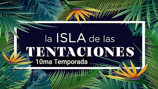 La Isla de las Tentaciones 10x20