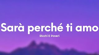 Ricchi E Poveri - Sarà perché ti amo (Testo/Lyrics)