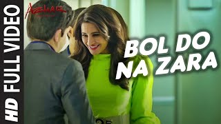 BOL DO NA ZARA Full Video Song | AZHAR | Emraan Hashmi, Nargis Fakhri | Armaan Malik, Amaal Mallik