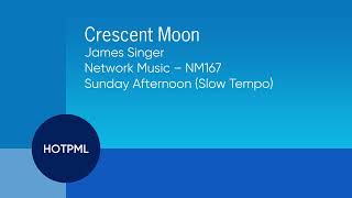 Crescent Moon - James Singer | Network Music (NM167) [Full Tracks] - HOTPML #416