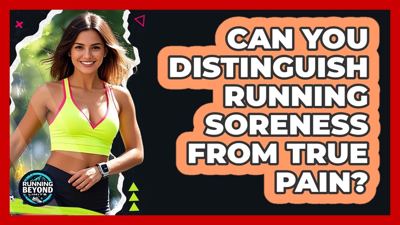 Can You Distinguish Running Soreness From True Pain?
