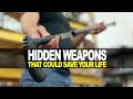 Hidden Weapons That Could Save Your Life!