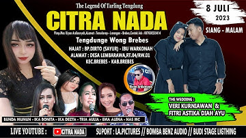 CITRA NADA LIVE DESA LEMBARAWA // 8 JULI 2023 // BREBES (EDISI MALAM)