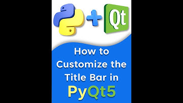 How to Customize the Title Bar in PyQt5