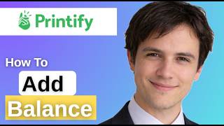 How To Add Balance in Printify