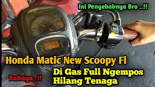 Penyebab Honda Matic New Scoopy Fi Ngempos | Hilang Tenaga Saat DiGas Full