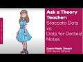Ask a Theory Teacher: Staccato Dots vs. Dots for Dotted Notes | Music Theory Q&A