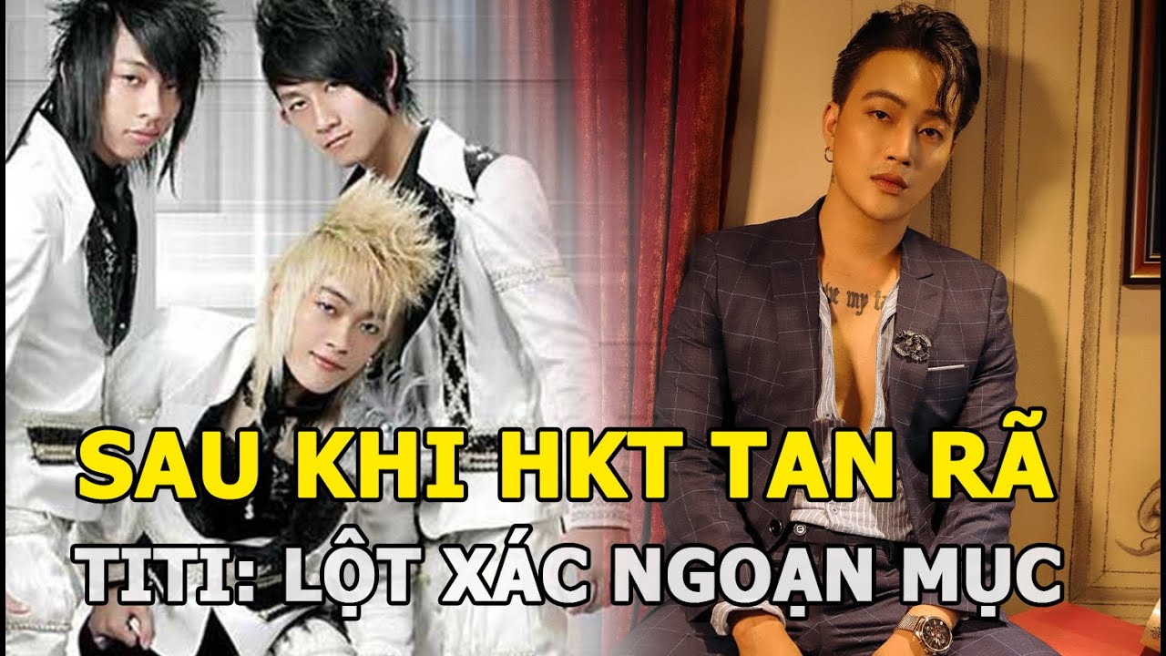 TiTi: Lột xác ngoạn mục sau khi HKT tan rã, bị đồn bỏ vợ theo Nhật Kim Anh