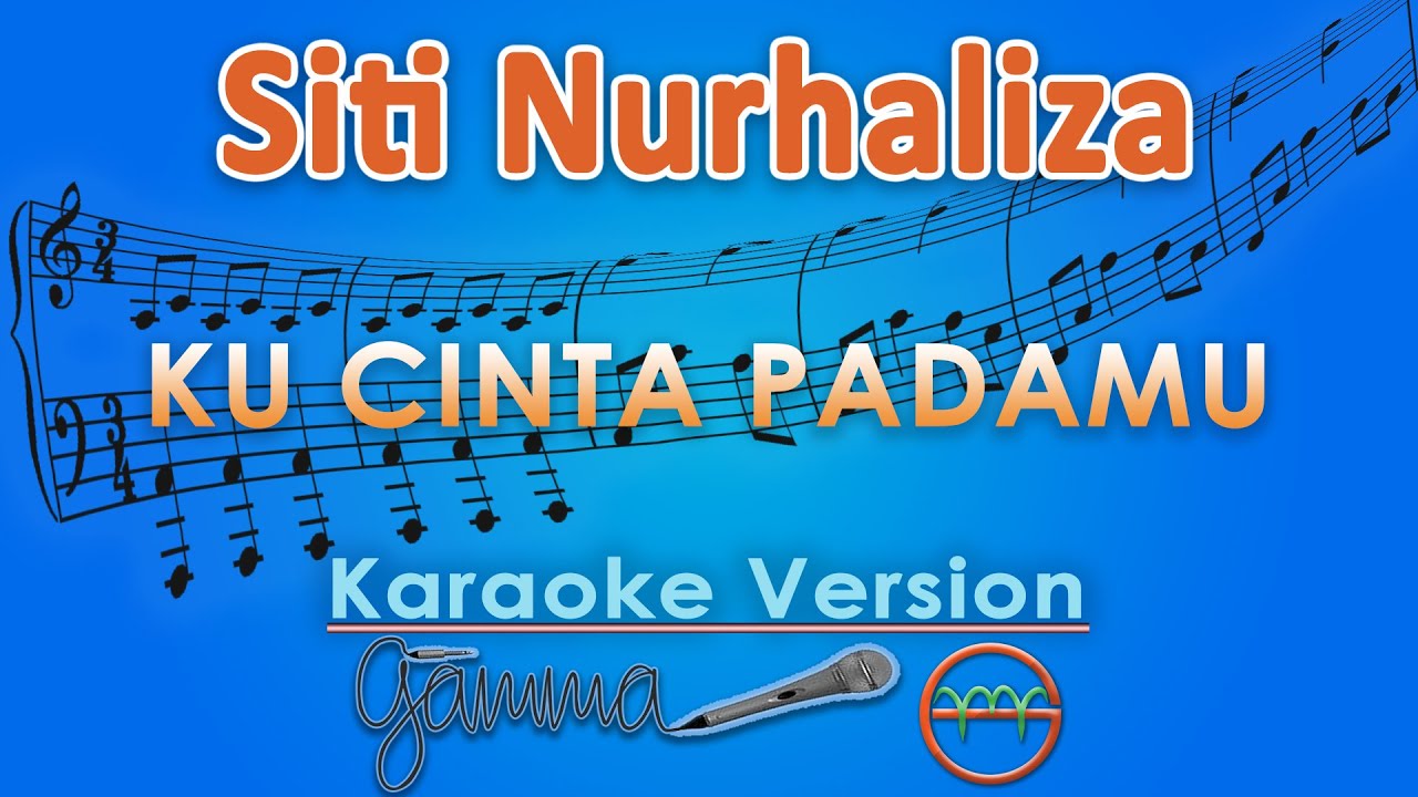 Siti Nurhaliza - Aku Cinta Padamu (Karaoke) by GMusic