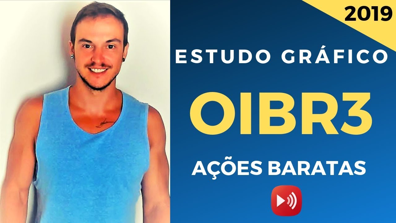 AÇÕES  BARATAS PARA 2019 | OIBR3