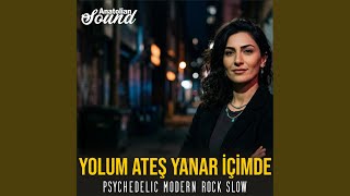 Yolum Ateş Yanar İçimde - Modern Rock Slow