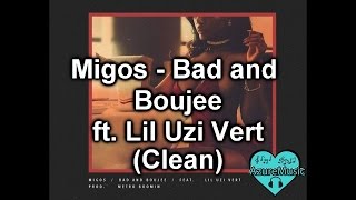 (CLEAN)Migos - Bad and Boujee ft Lil Uzi Vert