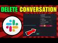 How To Delete Conversation On Slack (2026) (Quick And Easy Guide)