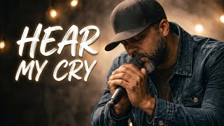 Hear My Cry | Soulful Gospel Worship for Prayer, Healing & Peace