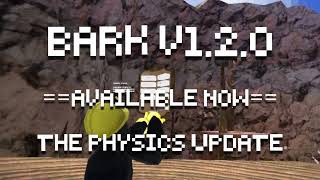 Bark v1.2.0 -  Release Trailer