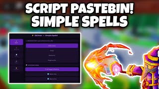 ✨Simple Spells Script Pastebin Autofarm Gold, AutoCombat, Teleport, AutoUpgrade, Buy/Sell Dupe💸